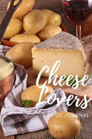 Cover of Cheese Lovers 100 page Journal