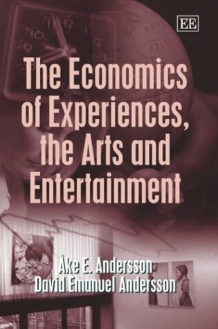 Cover of The Economics of Experiences, the Arts and Entertainment