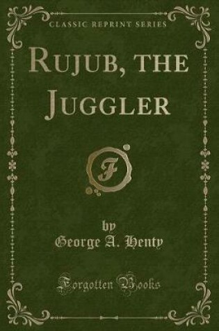 Cover of Rujub, the Juggler (Classic Reprint)