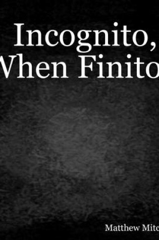 Cover of Incognito, When Finito