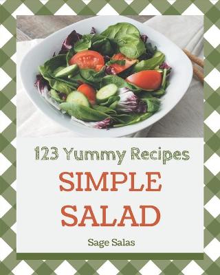 Book cover for 123 Yummy Simple Salad Recipes