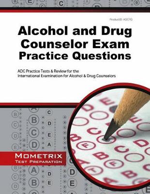 Book cover for Alcohol and Drug Counselor Exam Practice Questions