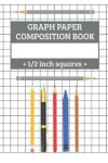 Book cover for Graph Paper Composition Book - 1/2 inch squares