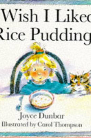 Cover of Pb I Wish I Liked Rice Pudding