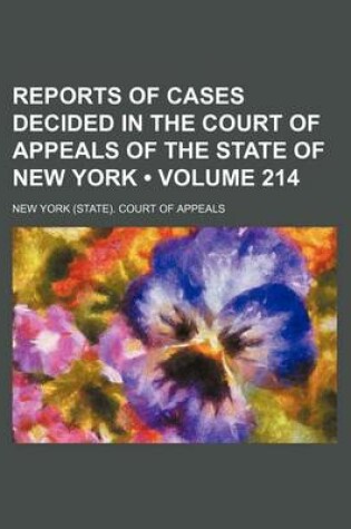 Cover of Reports of Cases Decided in the Court of Appeals of the State of New York (Volume 214)