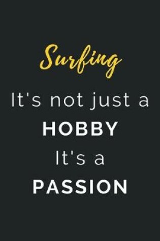 Cover of Surfing It's not just a Hobby It's a Passion