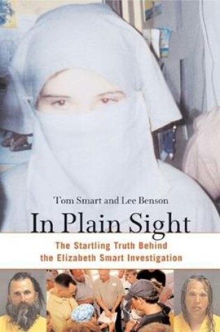 Cover of In Plain Sight: The Startling Truth Behind the Elizabeth Smart Investigation