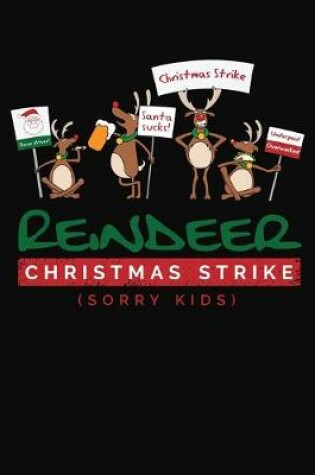 Cover of Reindeer Christmas Strike Sorry Kids