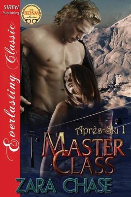 Book cover for Master Class [Apres-Ski 1] (Siren Publishing Everlasting Classic)