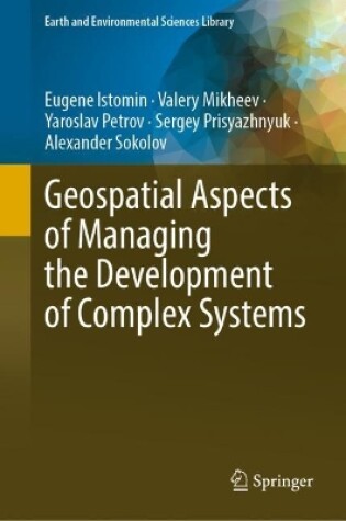 Cover of Geospatial Aspects of Managing the Development of Complex Systems