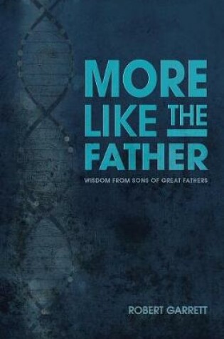 Cover of More Like the Father