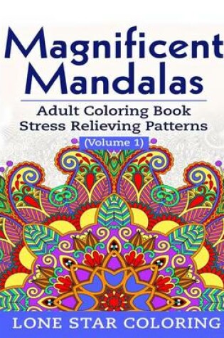 Cover of Magnificent Mandalas: Mandala Coloring Book