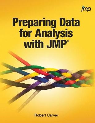 Book cover for Preparing Data for Analysis with JMP (Hardcover edition)