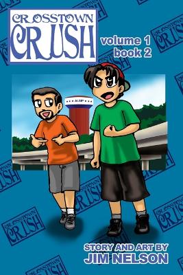 Book cover for Crosstown Crush: Vol. 1 Book 2