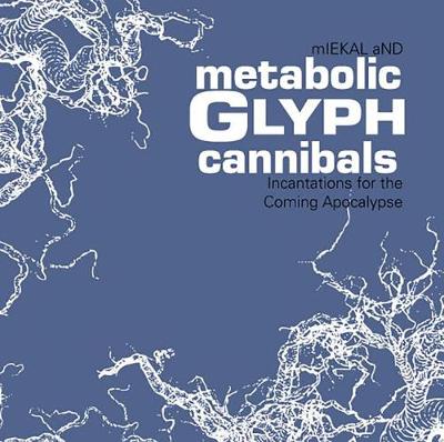 Book cover for Metabolic Glyph Cannibals