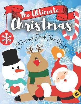 Book cover for The Ultimate Christmas Coloring Book for Kids