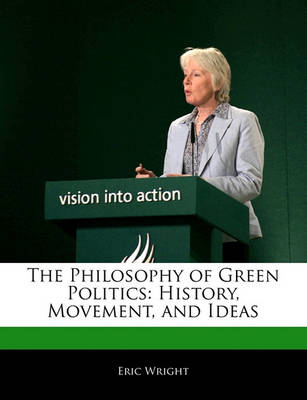 Book cover for The Philosophy of Green Politics