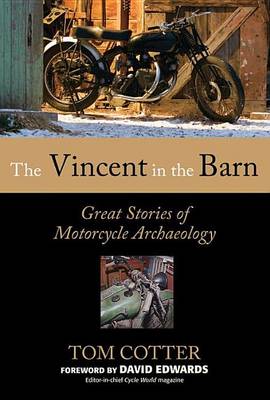 Book cover for Vincent in the Barn, The: Great Stories of Motorcycle Archaeology