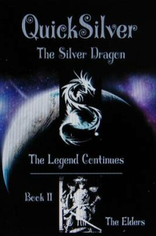 Cover of The Legend of QuickSilver : Book II The Elders