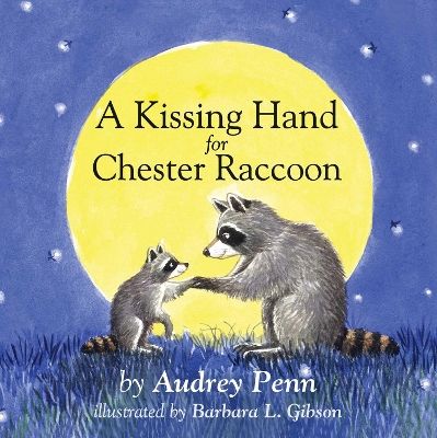 Cover of A Kissing Hand for Chester Raccoon