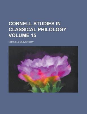 Book cover for Cornell Studies in Classical Philology Volume 15