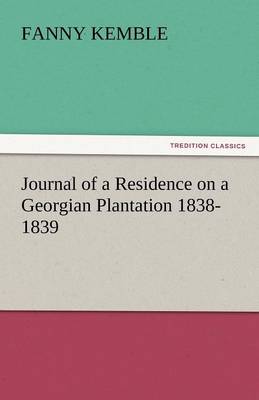 Book cover for Journal of a Residence on a Georgian Plantation 1838-1839