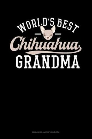 Cover of World's Best Chihuahua Grandma