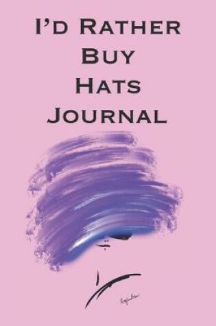 Cover of I'd Rather Buy Hats