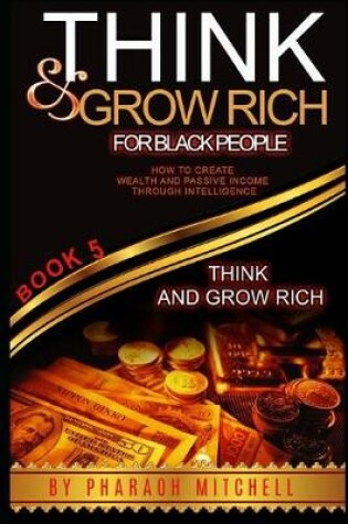 Cover of Think & Grow Rich for Black People Book 5