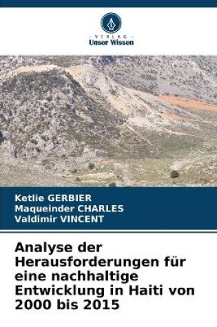 Cover of Analyse der Herausforderungen für eine nachhaltige Entwicklung in Haiti von 2000 bis 2015