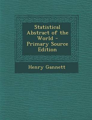 Book cover for Statistical Abstract of the World - Primary Source Edition