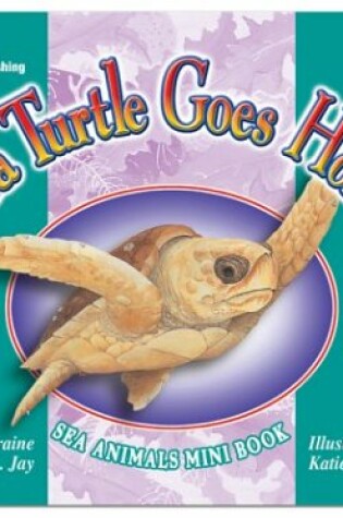 Cover of Sea Turtle Goes Home