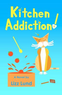 Book cover for Kitchen Addiction!