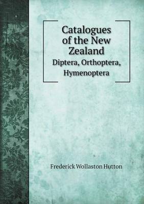 Book cover for Catalogues of the New Zealand Diptera, Orthoptera, Hymenoptera