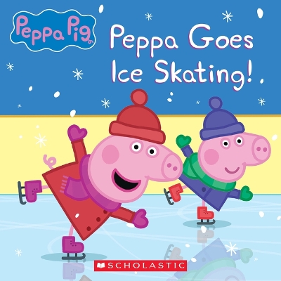 Cover of Peppa Pig: Peppa Goes Ice Skating!