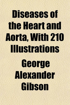 Book cover for Diseases of the Heart and Aorta, with 210 Illustrations