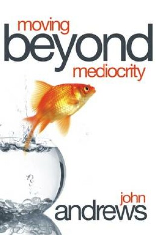 Cover of Moving Beyond Mediocrity