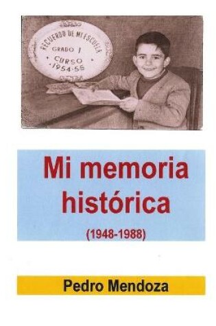 Cover of Mi memoria histórica (1948-1988)