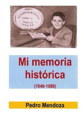 Book cover for Mi memoria histórica (1948-1988)