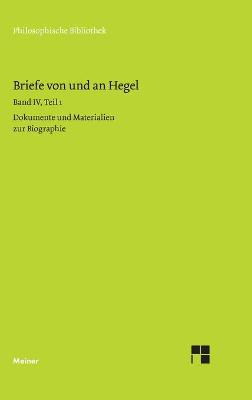 Book cover for Briefe von und an Hegel / Briefe von und an Hegel. Band 4, Teil 1