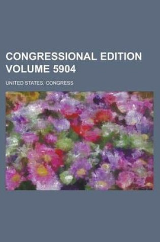 Cover of Congressional Edition Volume 5904