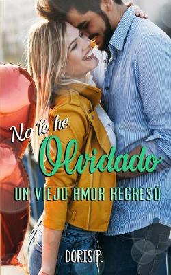 Book cover for No te he olvidado