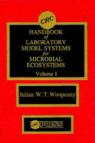 Cover of CRC Handbook of Laboratory Model Systems for Microbial Ecosystems, Volume I