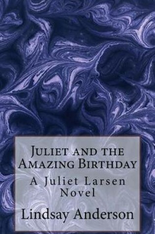 Cover of Juliet and the Amazing Birthday