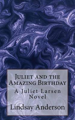 Book cover for Juliet and the Amazing Birthday