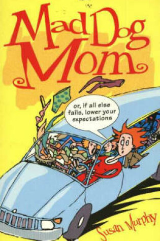 Cover of Mad Dog Mom