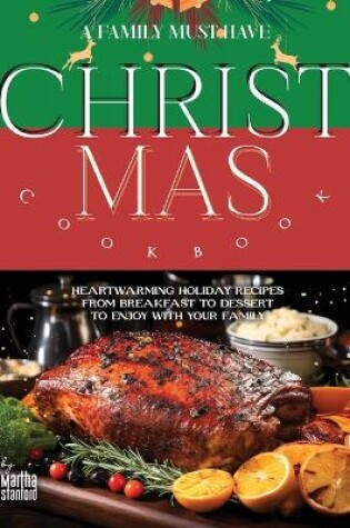 Cover of A Family Must Have Christmas Cookbook