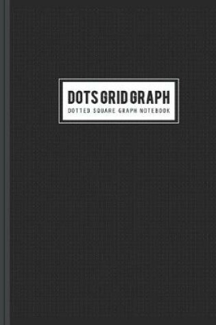 Cover of Dots Grid Graph Notebook