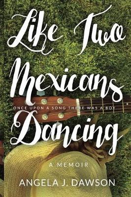 Book cover for Like Two Mexicans Dancing