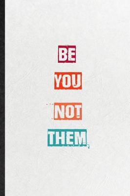 Book cover for Be You Not Them